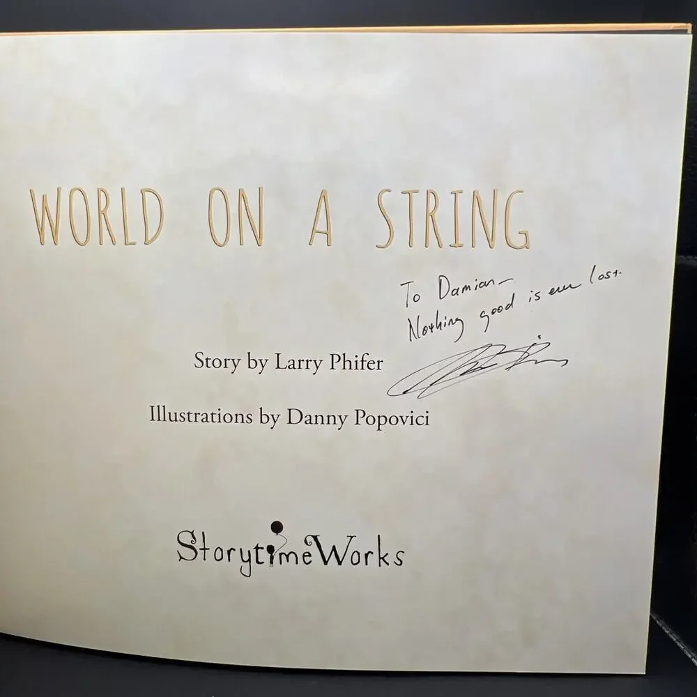 World on a String by Larry Phifer SIGNED 2013 Hardcover Children’s Book